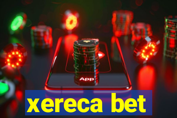 xereca bet